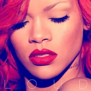 Rihanna album art for "Loud"